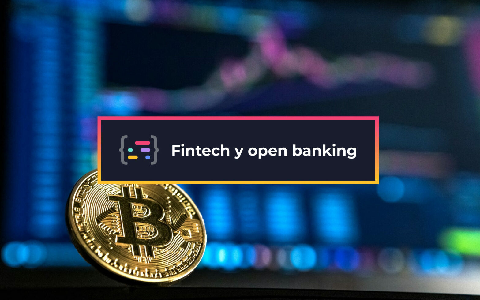 Fintech y Open Banking